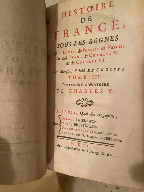 Histoire de France sous les Règnes de St Louis, Phil. de Valois, du Roi Jean de Ch. V 1& de Ch. VI , par Choisy 17500