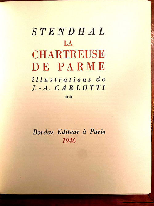 "La Chartreuse de Parme" de Stendhal en deux volumes Gd in 4  , sous emboitage illustrée de J.-A. Carlotti , édition Bordas Paris 1946