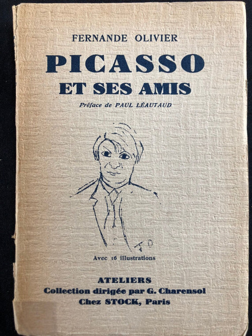 Picasso and his friends Fernande Olivier editions Chez Stock Paris original edition 1933 numbered