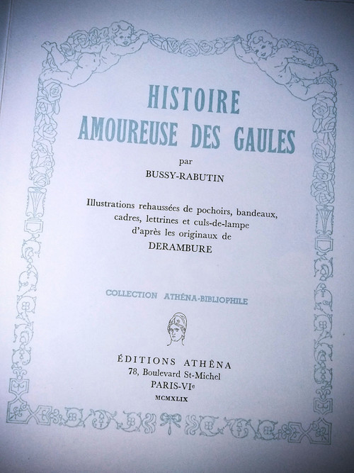 Curiosa - Bussy-rabutin, "Histoire Amoureuse Des Gaules" , Illustrationen Derambure