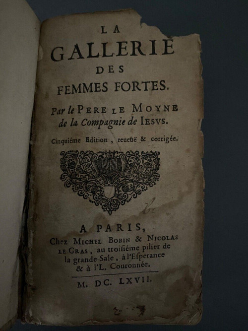 La Gallerie des Femmes Fortes 1667 Père Le Moyne Bobin Le Gras 5th edition