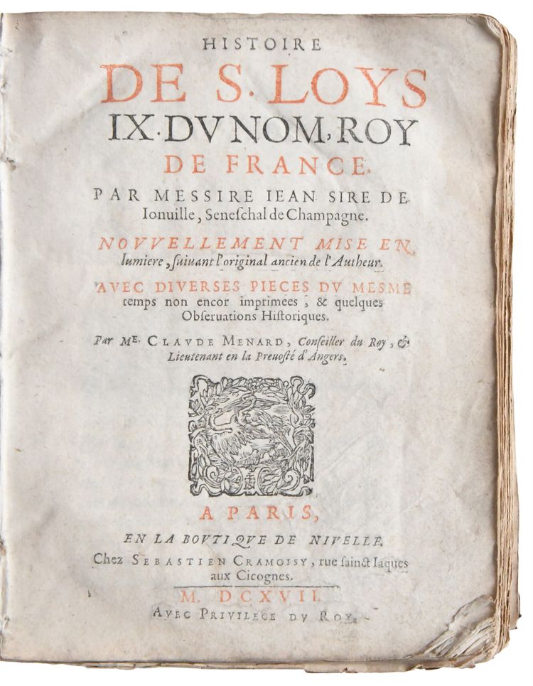 Jean de JOINVILLE "Histoire de S. Loys IX. du nom, roy de France" Édité par Sebastien Cramoisy, 1617