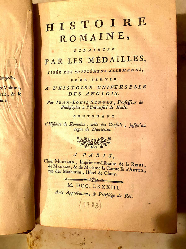 Bel exemplaire in 8  illustré ; Histoire Romaine Eclaircie par les Médailles , Paris 1783 . Par  J.L. Schulz