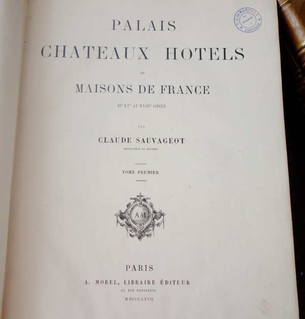 Cl. Sauvageot‎ ‎palais Châteaux Hotels & Houses of France From the 15th to the 18th Century 4volumes In Folio