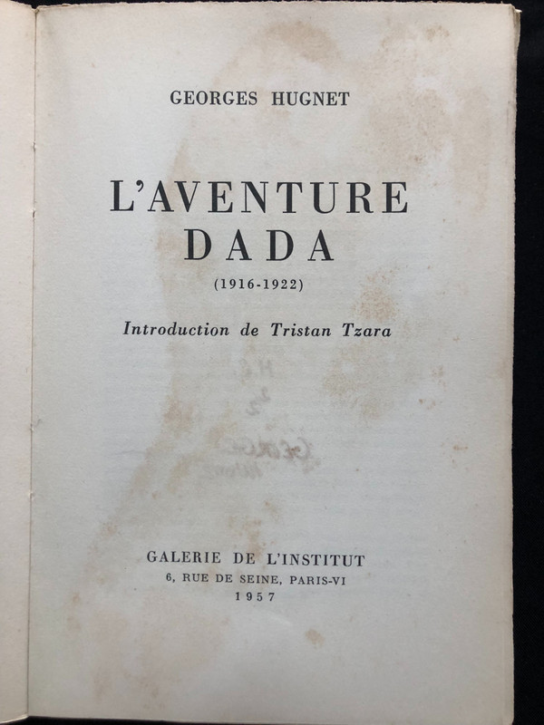 L'aventure DADA  par Georges Hugnet Galerie de l'institut  Paris 1957 Exemplaire H.C. 2/2