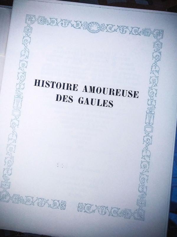 Curiosa - Bussy-rabutin, "Histoire Amoureuse Des Gaules" , Illustrationen Derambure