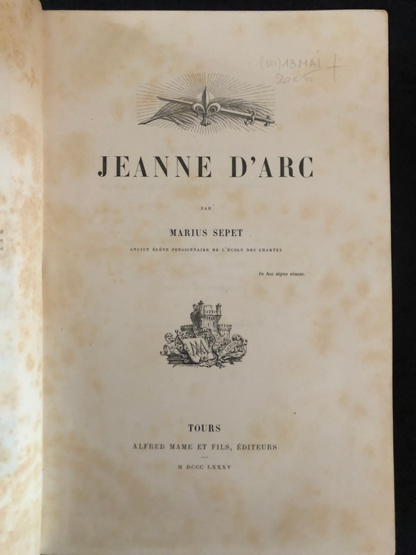 Joan of Arc by Maruis Sepet First edition Alfred Mame Tours 1885